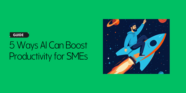 5 Ways AI Can Boost Productivity for SMEs