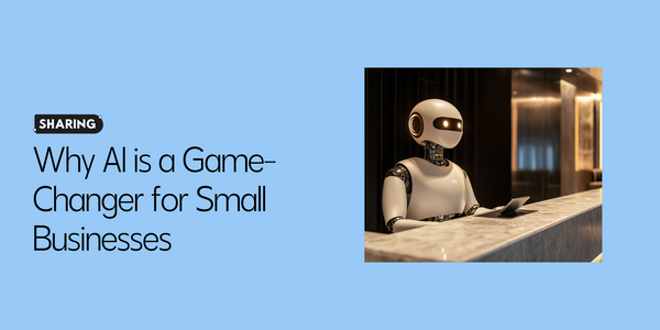 Why AI is a Game-Changer for Small Businesses