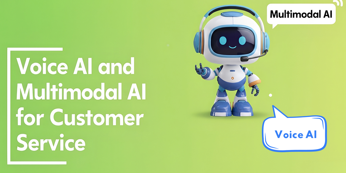 Voice AI and Multimodal AI for Customer Service