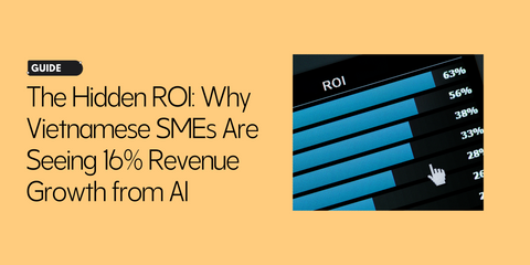 The Hidden ROI: Why Vietnamese SMEs Are Seeing 16% Revenue Growth from AI (And How to Calculate Yours)